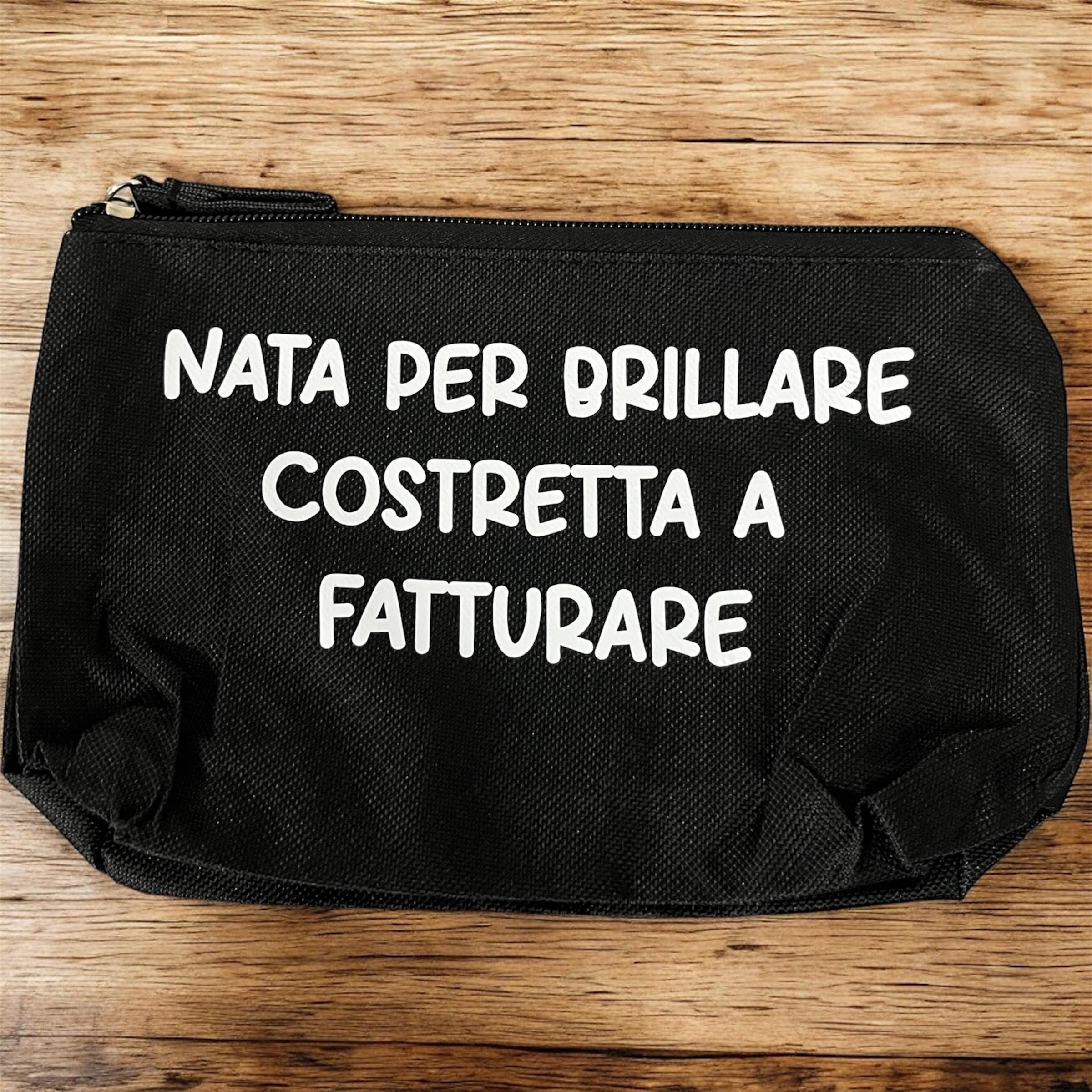 Beauty Case con Frase Divertente – Astuccio Porta Trucco Nero – Idea Regalo Ironica Donna