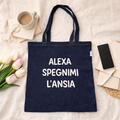 Tote Bag Ironica “Alexa Spegnimi l’Ansia” – Borsa Shopper in Denim con Scritta Divertente