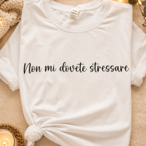 T-Shirt “Non Mi Dovete Stressare” Ironica Donna