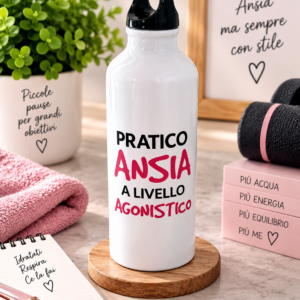 Borraccia “Pratico Ansia a Livello Agonistico” – Borraccia Ironica